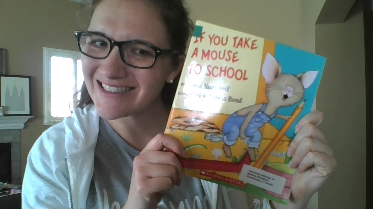 If You Take A Mouse To School - by Laura Numeroff - YouTube