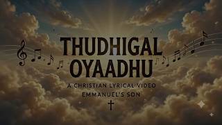 Thudhigal Oyaadhu English Lyrics | John jebaraj songs | #jjsongs #johnjebaraj #lyrics Thudhigal Oyaadhu English Lyrics | John jebaraj songs | #jjsongs #johnjebaraj #lyrics