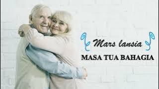 MARS LANSIA (MASA TUA BAHAGIA)