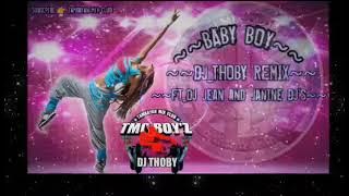 BABY BOY (BATTLE MIX) DJ THOBY REMIX FT DJ JEAN & DJ JANINE TMC_DJS