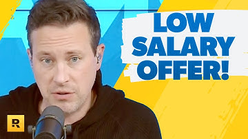 How Do I Respond To A Low Salary Offer?