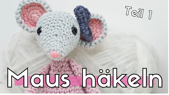 Lisa die Hkelmaus. Eine se Amigurumi Maus hkeln. T...