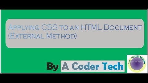 Applying CSS to an HTML Document(External Method)