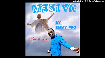 Mesiya by Emmy pro