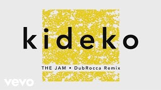 Kideko - The Jam (DubRocca Remix) [Audio]