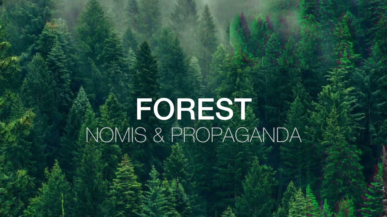 Watch Nomis & Propaganda - "Forest" (Official Audio) on YouTube Watch Nomis & Propaganda - "Forest" (Official Audio) on YouTube