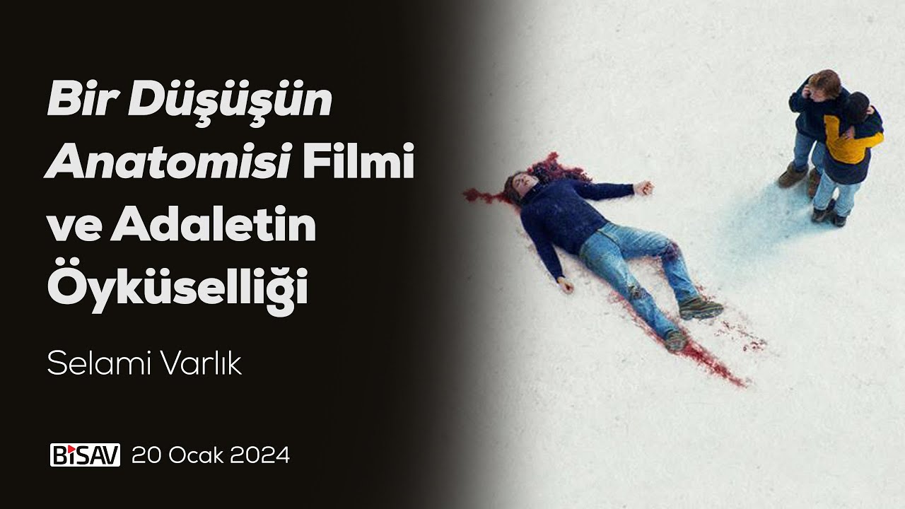 Bir Düşüşün Anatomisi Filmi ve Adaletin Öyküselliği | Selami Varlık