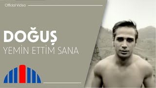 Video thumbnail of "Doğuş - Yemin Ettim Sana (Official Video)"