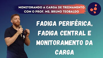 O que é fadiga central e periferica?