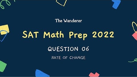 SAT Math Practice ASMR - Question 06 Rate Of Change