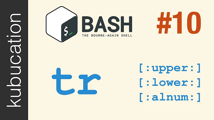 tr - Transform, Replace and Remove specific characters from strings | #10 Practical Bash