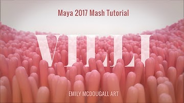 Medical Animation Tutorial: Create Villi using Maya 2017/2018 MASH Motion Graphics