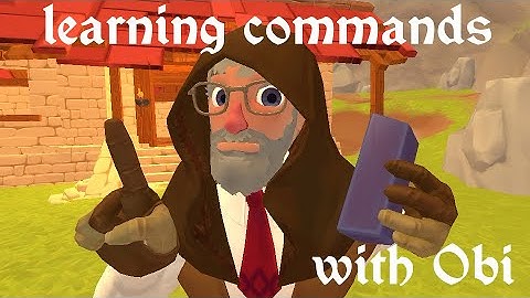 Learning Console Commands with Obi - A Township Tale
