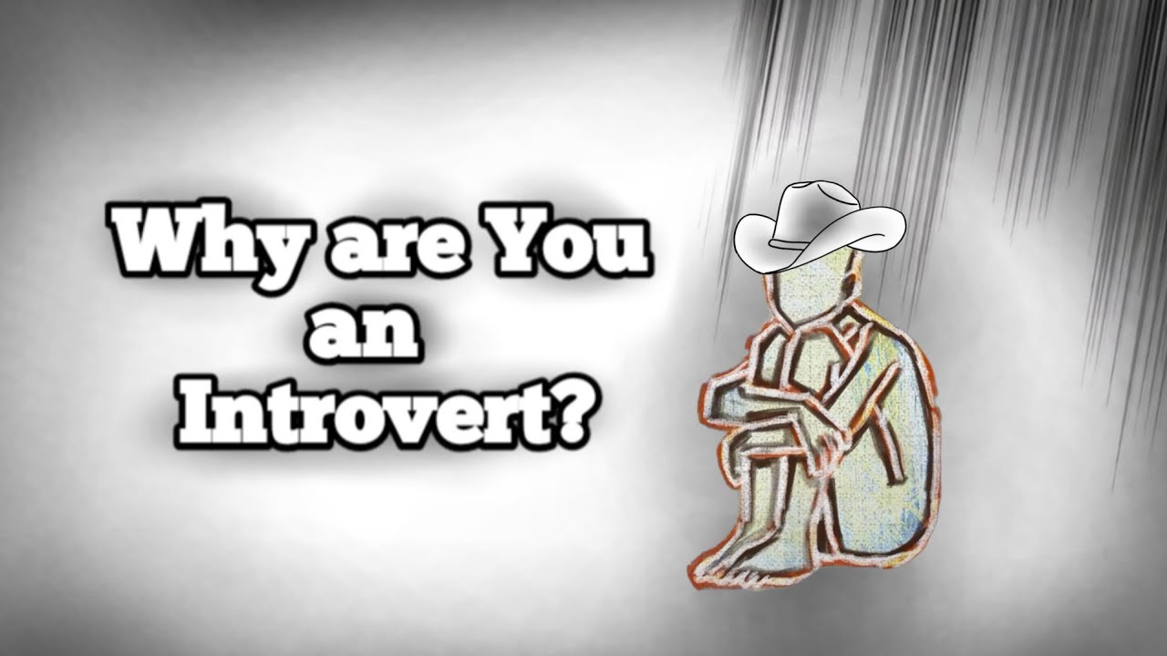 Why You’re an Introvert | The Truth About Quiet Minds