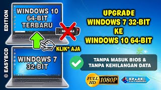 Cara Upgrade Windows 7 32 bit Ke 10 64 bit Tanpa Flashdisk Tanpa Kehilangan Data [ Clean Install ]