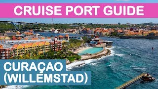 Curaçao (Willemstad) Cruise Port Guide: Tips and Overview