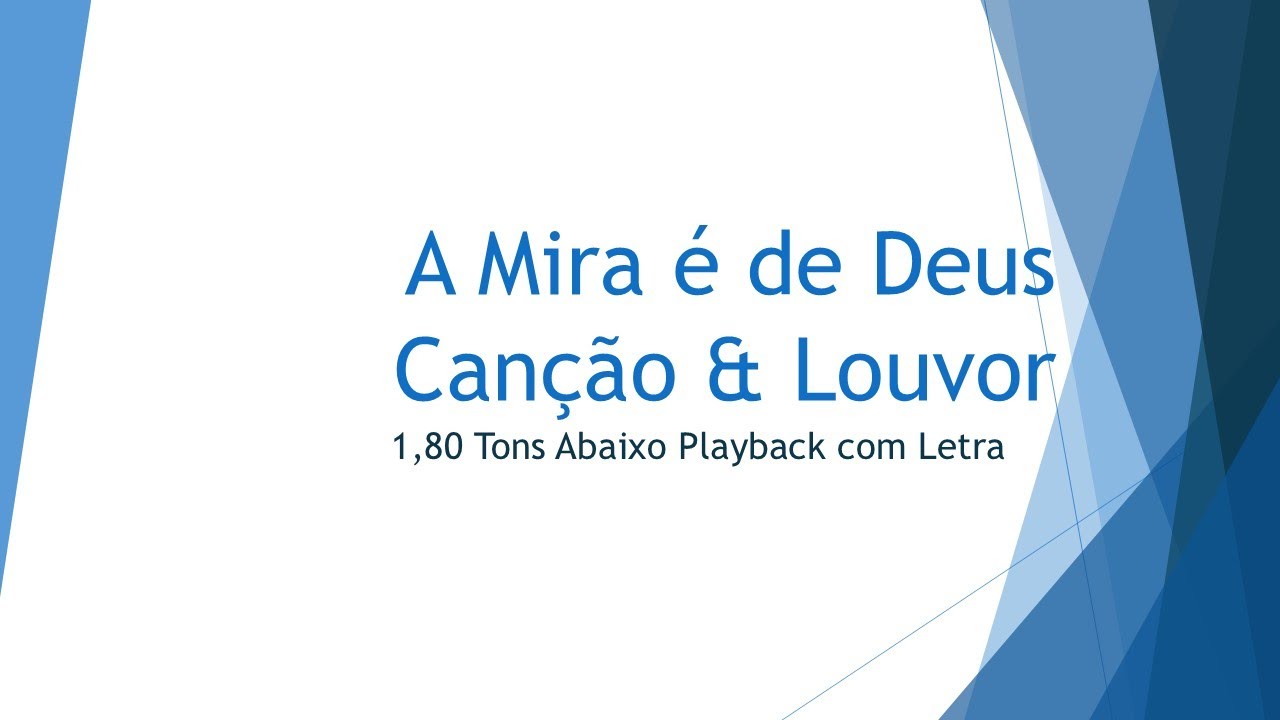 A Mira é de Deus - Canção & Louvor | 1,80 Tons Abaixo Playback com ...
