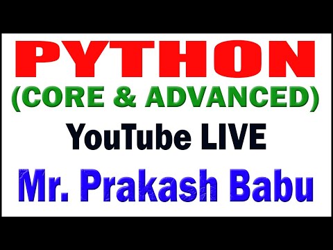PYTHON tutorials by Mr. Prakash Babu Sir