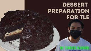 DESSERT PREPARATION | TLE PROJECT | CHOCOLATE CAKE |TERRENCE ALONSABE