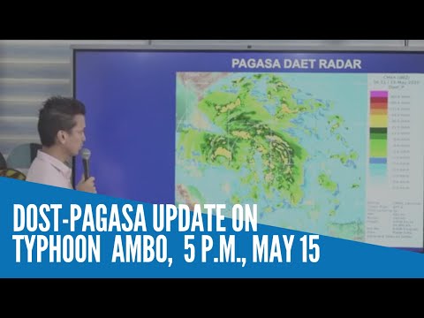 Pagasa weather update on typhoon Ambo 5 P M , May 15