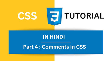 CSS Tutorial in Hindi Part 4 - Comments in CSS | CSS Comments