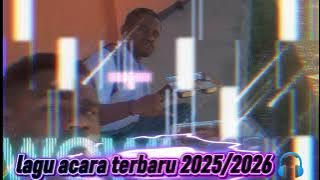 Lagu acara terbaru 2025/2026 🌴🌴