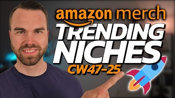 Top 10 Trending Niches and Phrases on Amazon Merch CW47-25
