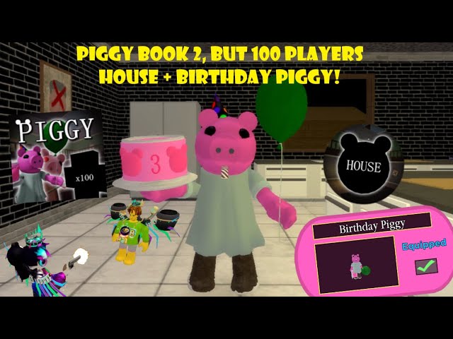 Piggy Book 2, but 100 Players House! (Birthday Piggy) 