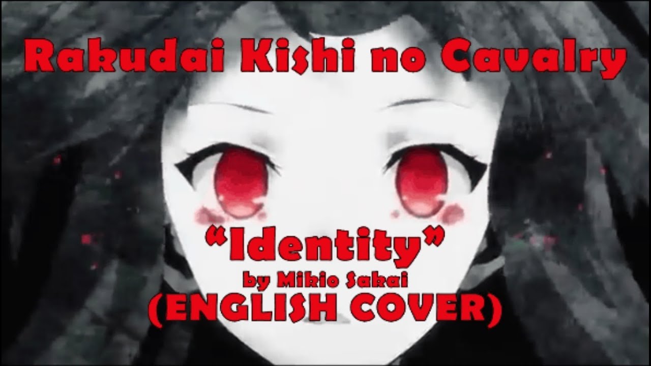 Stream Rakudai Kishi No Cavalry OP 「Identity」 by ujh