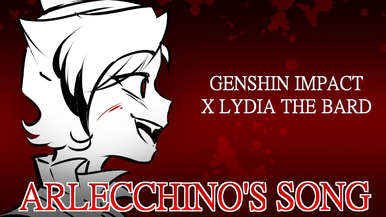 Watch ARLECCHINO SONG - 'Melodic Massacre' by Lydia the Bard and @bentomalin | Genshin Impact song on YouTube Watch ARLECCHINO SONG - 'Melodic Massacre' by Lydia the Bard and @bentomalin | Genshin Impact song on YouTube