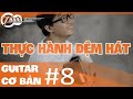 TỰ HỌC GUITAR CƠ BẢN BÀI 8 | HƯỚNG DẪN CHƠI ĐIỆU VALSE CƠ BẢN TRÊN GUITAR (P2)