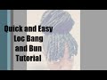 Quick and Easy Loc Bang and Bun Tutorial | MyVoiceIsChildish