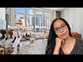 How To Save Money To Buy A House