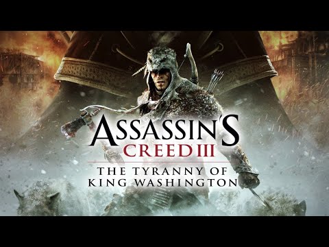 Видео: Assassin's Creed 3: Тирания короля Вашингтона - обзор части 3