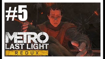 Metro: Last Light Redux Part 5 | No Commentary
