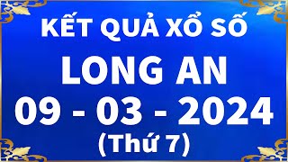 Xổ số Long An ngày 9 tháng 3 - XSLA 9/3 - KQXSLA - XS Long An - SXLA 9/3 - KQSXLA