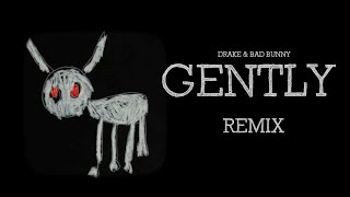 Drake & Bad Bunny - Gently (TECH HOUSE REMIX)