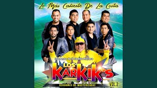 Video thumbnail of "Los Karkik's - Popurrí: Mar y Espuma, Mala Mujer, Mar Sagrado, Vicky"