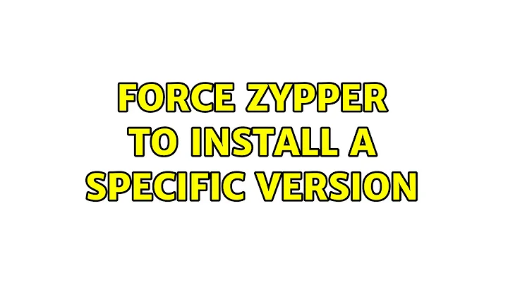 force zypper to install a specific version