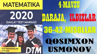 DTM 2020 MATEMATIKA. 4-MAVZU DARAJA, ILDIZLAR 36-42-MISOLLAR