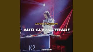 DJ HANYA SATU PERSINGGAHAN BASS X JARANAN DOR