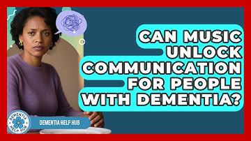 Can Music Unlock Communication For People With Dementia? - Dementia Help Hub