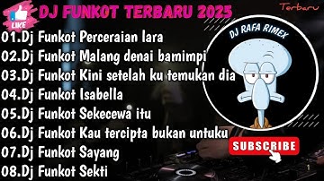 DJ TIKTOK TERBARU 2025 FULL BASS ● DJ FUNKOT  X THAILAND PERCERAIAN LARA MASHUB FUL BAS KANE VIRAL!!