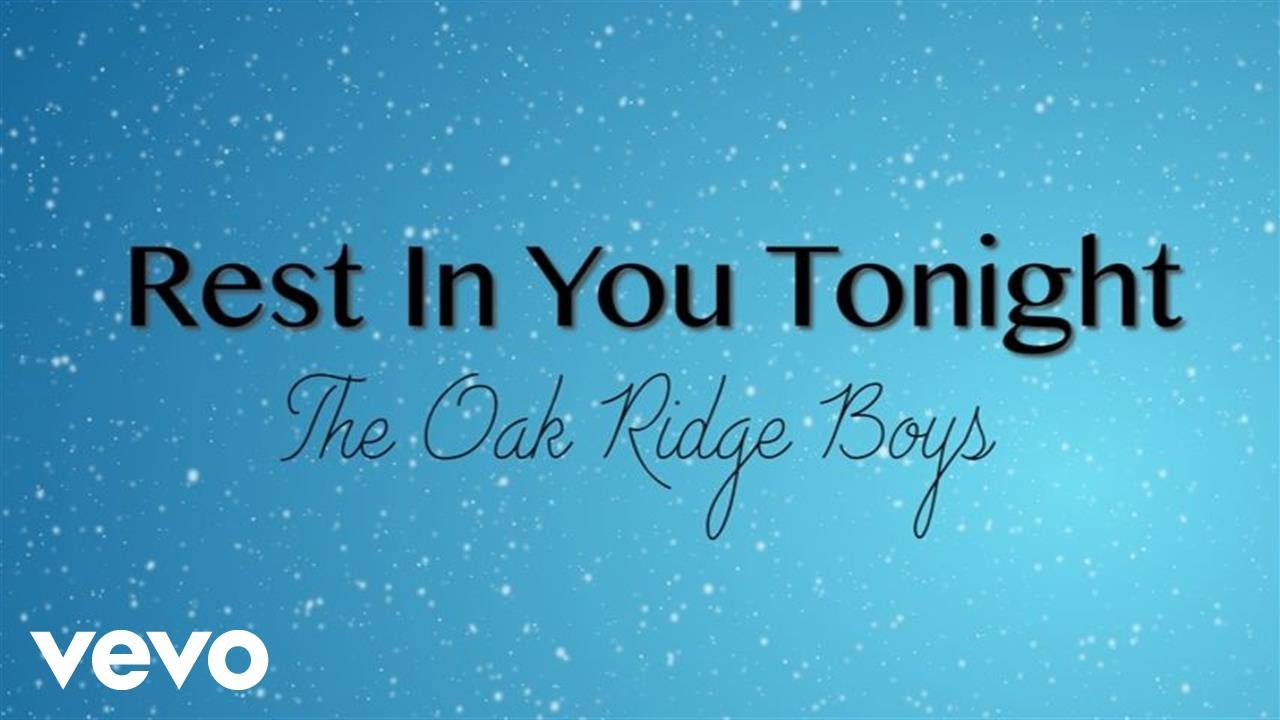The Oak Ridge Boys - Rest In You Tonight