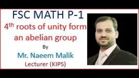 Fourth roots of unity form an abelian group||Find 4th roots of unity||FSC||Math|| Chapter 4||