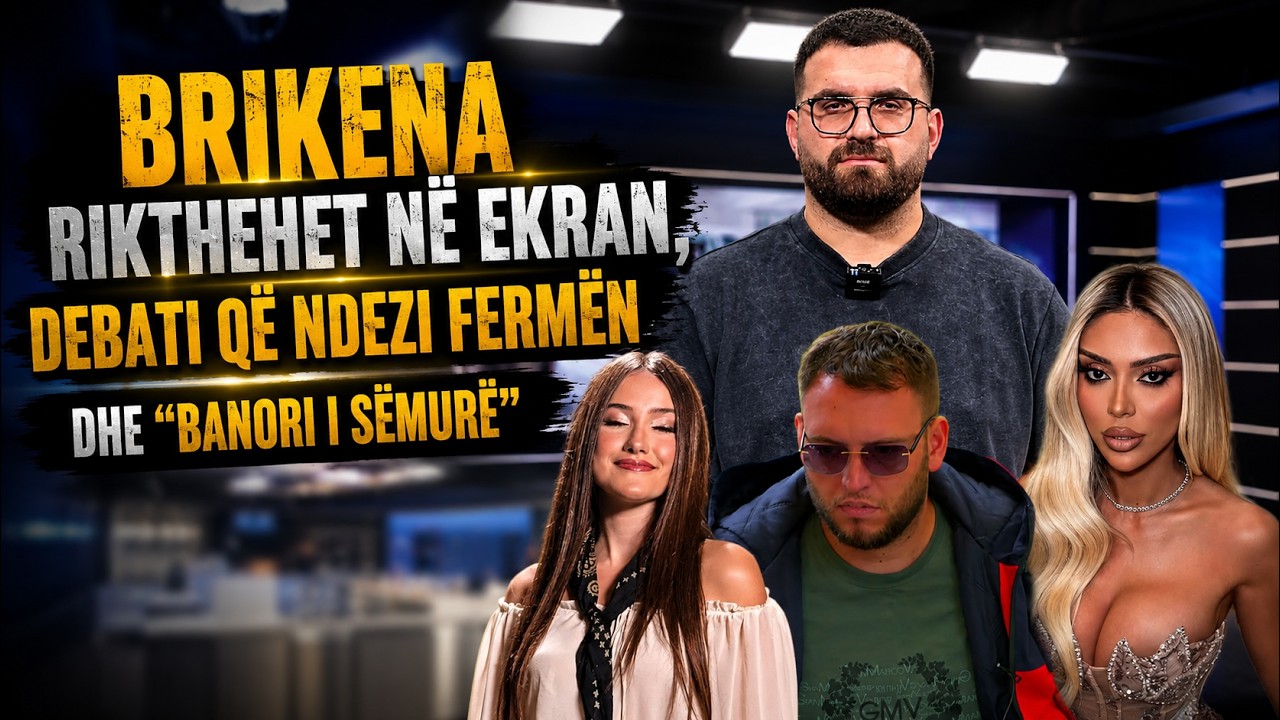 Brikena rikthehet në ekran, debati që ndezi fermën dhe ''banori i sëmurë''