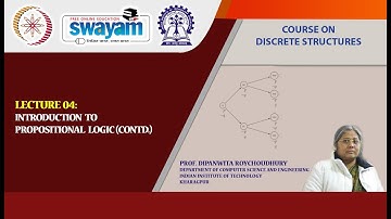 Lecture 04 : Introduction to Propositional Logic (Contd.)