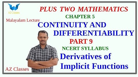 Continuity and Differentiability/Part 9/Class12/Chapter 5/Derivativesof Implicit Functions malayalam