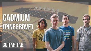 Guitar Tab How to play Cadmium by Pinegrove