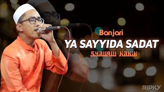 YA SAYYIDA SADAT (Banjari Syauqul Habib)